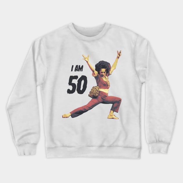 Sally O'Mally I am 50 Crewneck Sweatshirt by Suksesno Aku Gusti